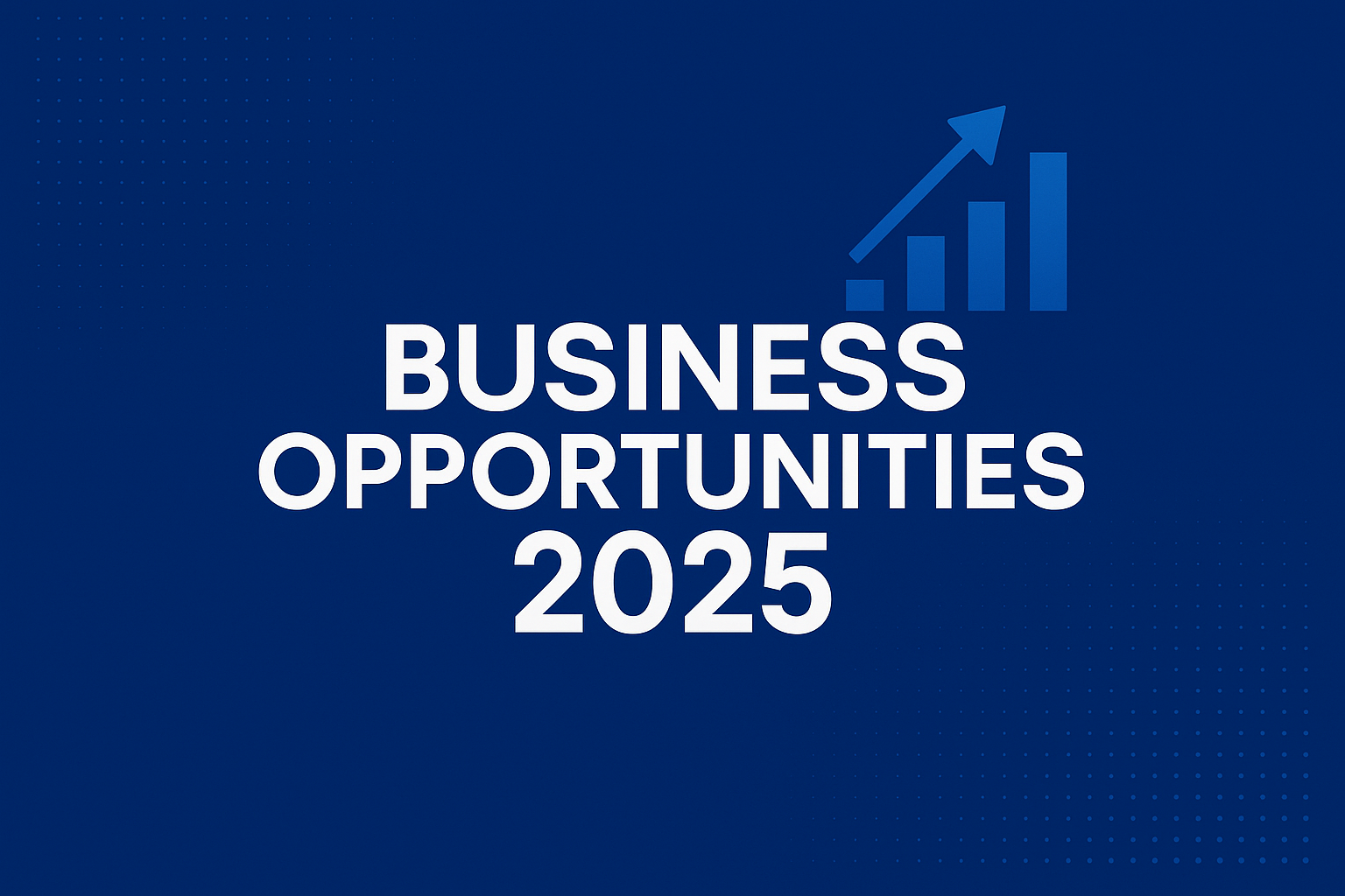 business opportunities 2025